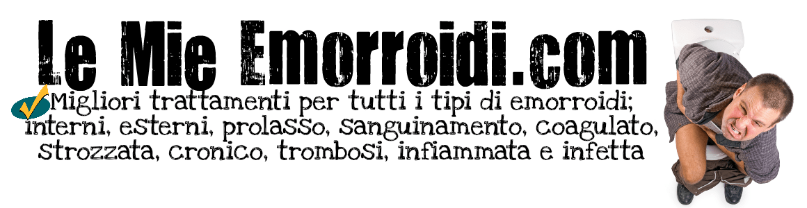 Trattamenti, Consigli, Trucchi, Prodotti e Rimedi Casalinghi Per Liberarsi Rapidamente Delle Emorroidi